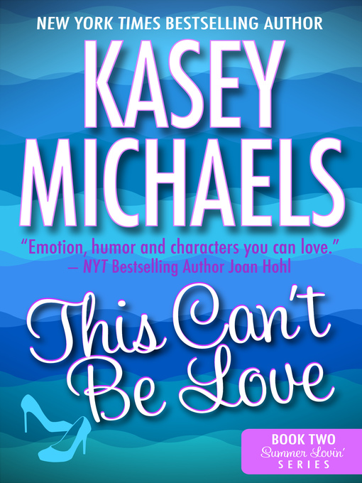 Title details for This Can't Be Love by Kasey Michaels - Available